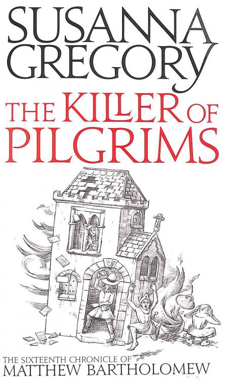 The Killer of Pilgrims (Matthew Bartholomew Chronicles): The Sixteenth Chronicle of Matthew Bartholomew (Chronicles of Matthew Bartholomew)