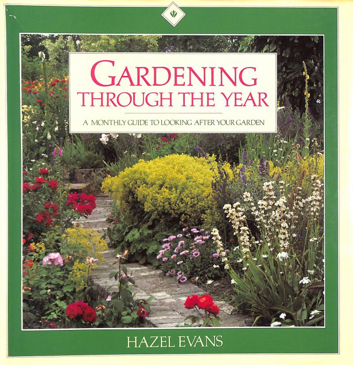 Gardening Through the Year, A Monthly Guide to Looking After Your Garden
