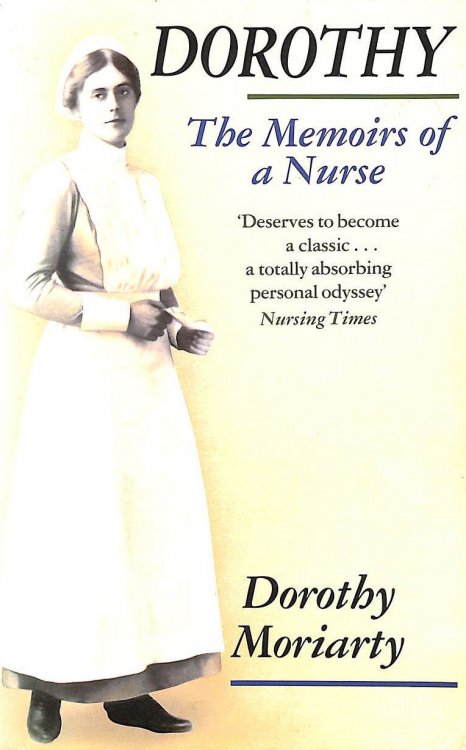 Dorothy: The Memoirs of a Nurse, 1889-1989