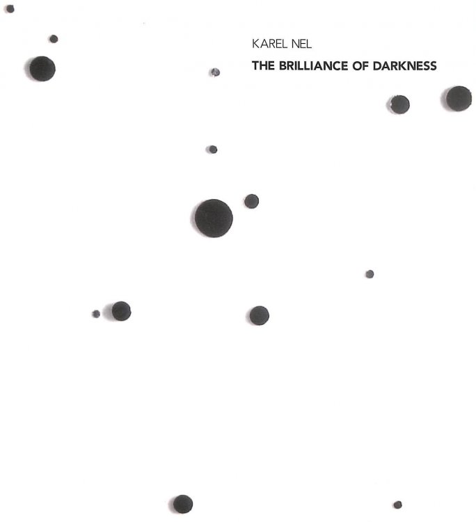 Karel Nel: The Brilliance of Darkness