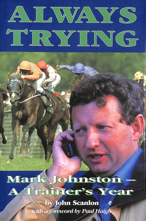 Always Trying: Mark Johnston, a Trainer's Year