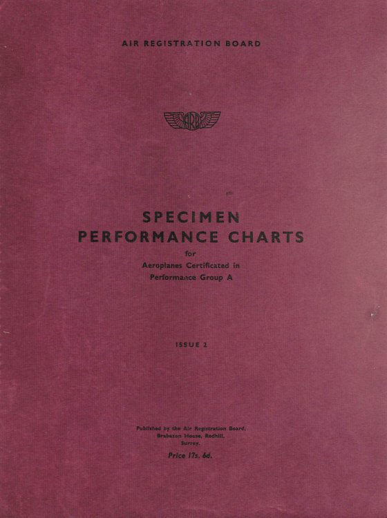 ARB - AIR REGISTRATION BOARD. Specimen Performance Charts for Aeroplanes Certificated in Performance Group A. ISSUE 2. 1st December 1959.