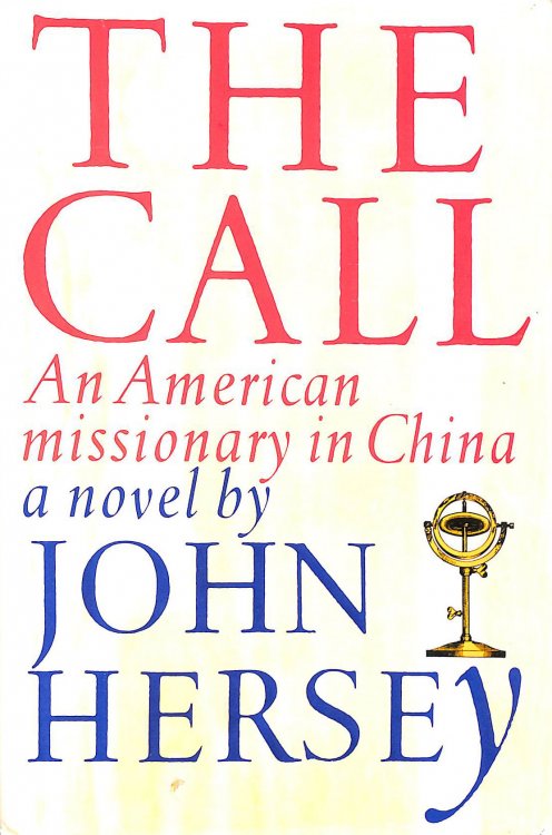 The Call: An American Missionary in China