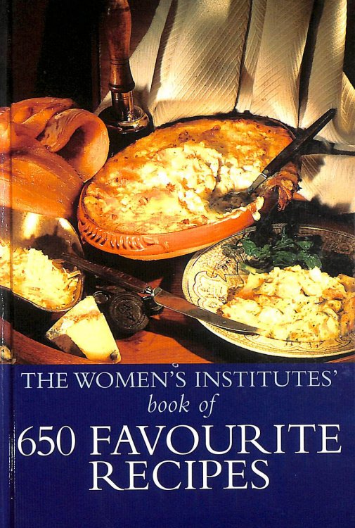 The Women's Institute Book Of 650 Favourite Recipes