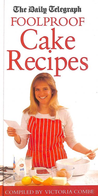 The Daily Telegraph: Book of Foolproof Cake Recipes