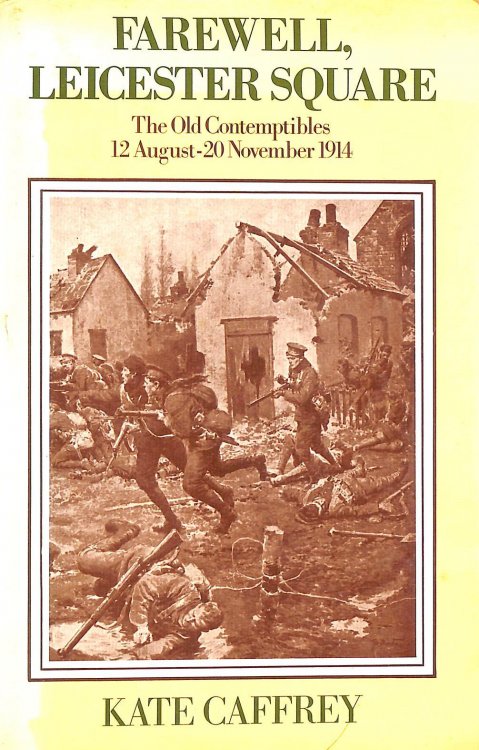 Farewell, Leicester Square: Old Contemptibles, 12 August-19 November 1914