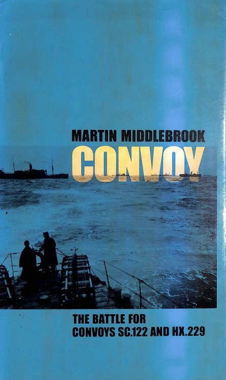 Convoy: The Battle For Convoys Sc.122 And Hx.229