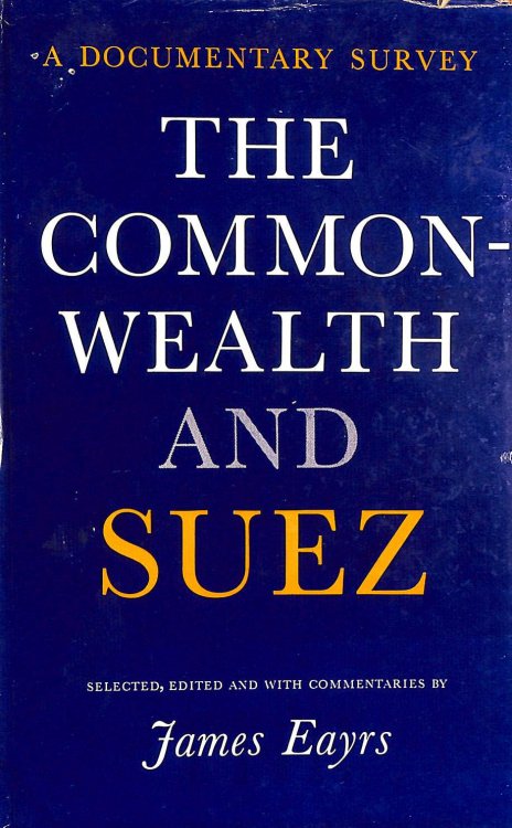 The Commonwealth and Suez: A documentary survey