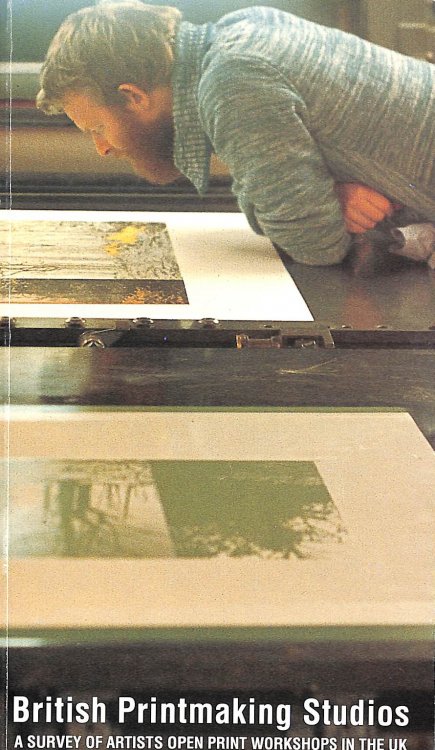 British Printmaking Studios: A Survey of Artists' Open Print Workshops in the U.K.