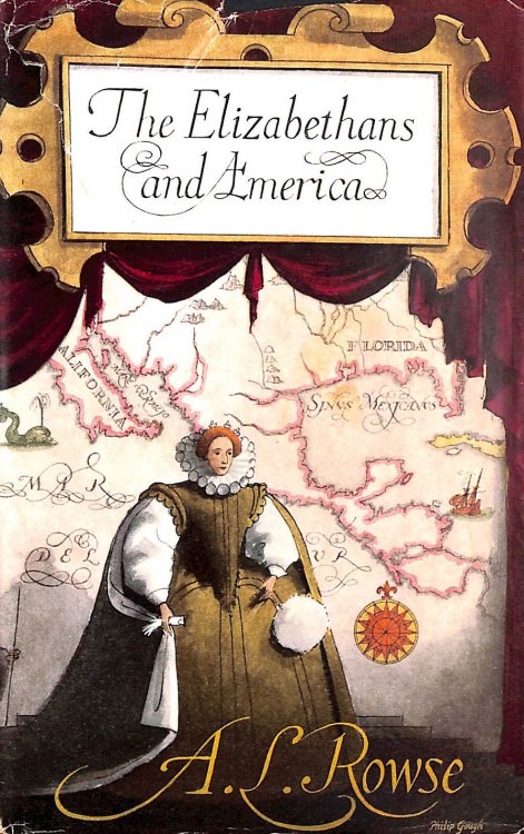 The Elizabethans and America - The Trevelyan Lectures at Cambridge 1958