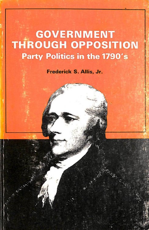 Government Through Opposition: Party Politics in the 1790's