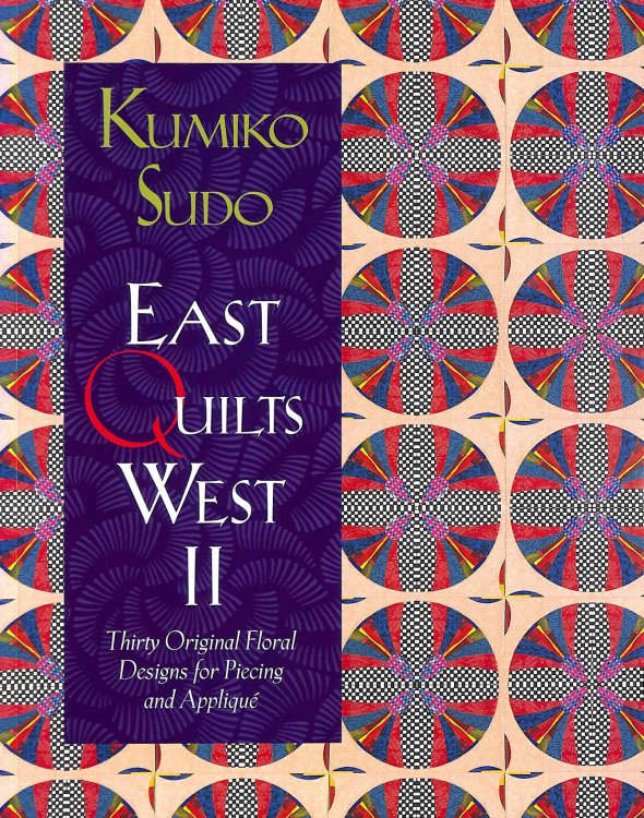 East Quilts West II: 2 (Needlework and Quilting)