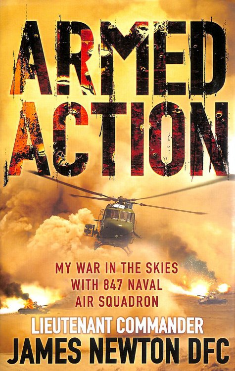 Armed Action: My War in the Skies with 847 Naval Air Squadron