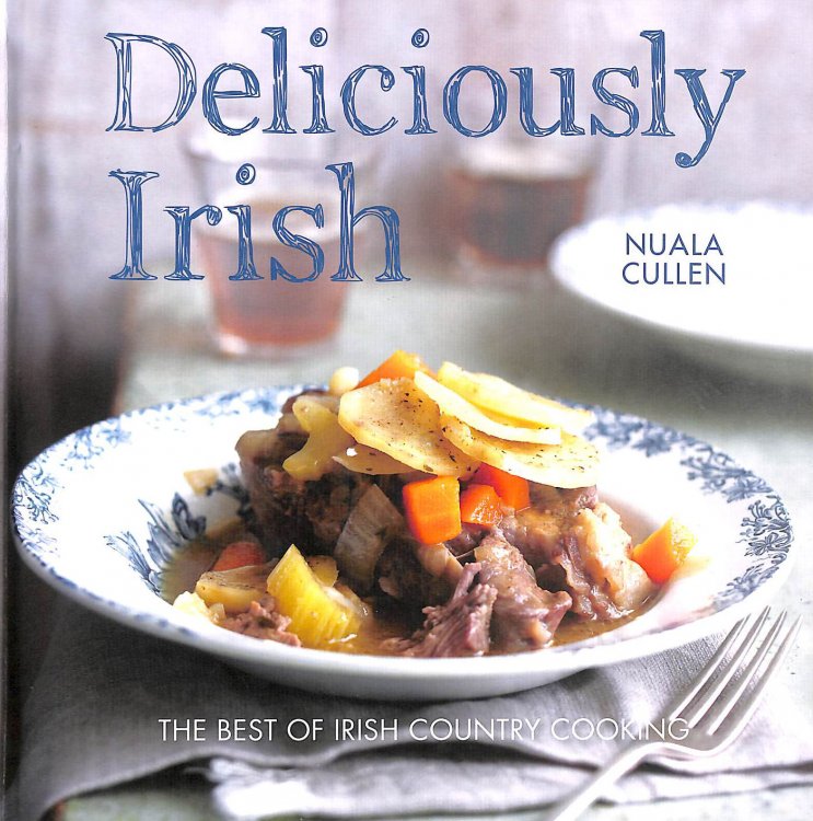 Deliciously Irish: Recipes inspired by the rich history of Ireland