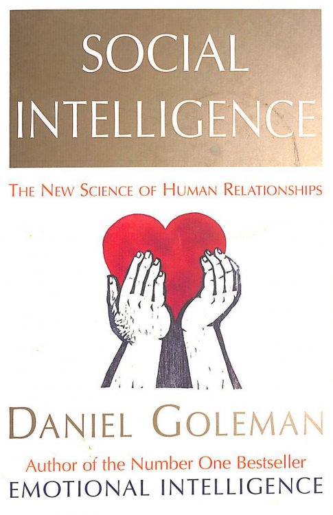 Social Intelligence: The New Science of Human Relationships