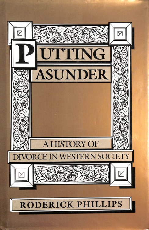 Putting Asunder: A History of Divorce in Western Society