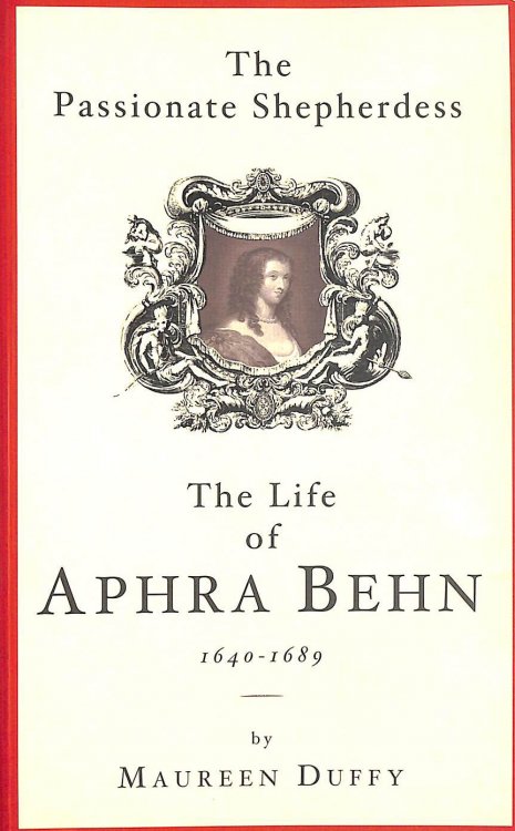 Passionate Shepherdess: the life of Aphra Behn, 1640-89