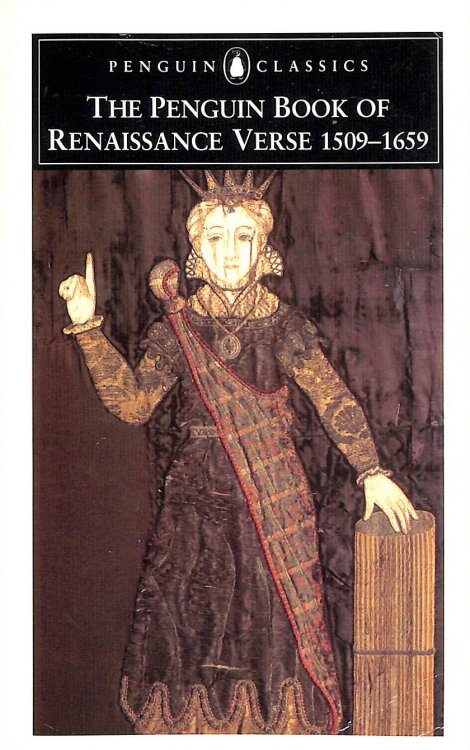 The Penguin Book of Renaissance Verse: 1509-1659 (Penguin Classics)
