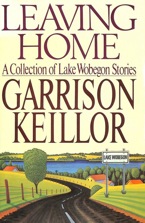 Image for Leaving Home : A Collection of Lake Wobegon Stories Leaving Home : A Collection of Lake Wobegon Stories