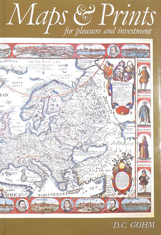 Maps and Prints for Pleasure and Investment