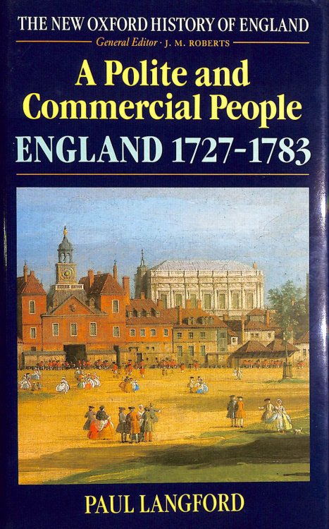 A Polite And Commercial People: England 1727-1783