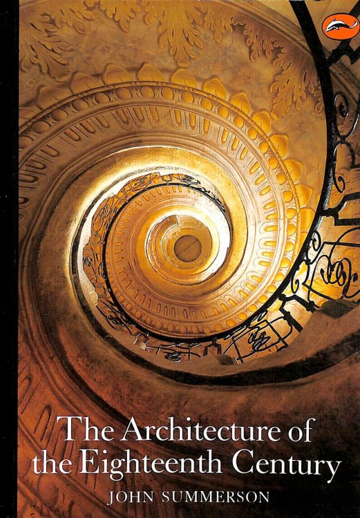 The Architecture of the Eighteenth Century: -World of Art Series- (E)