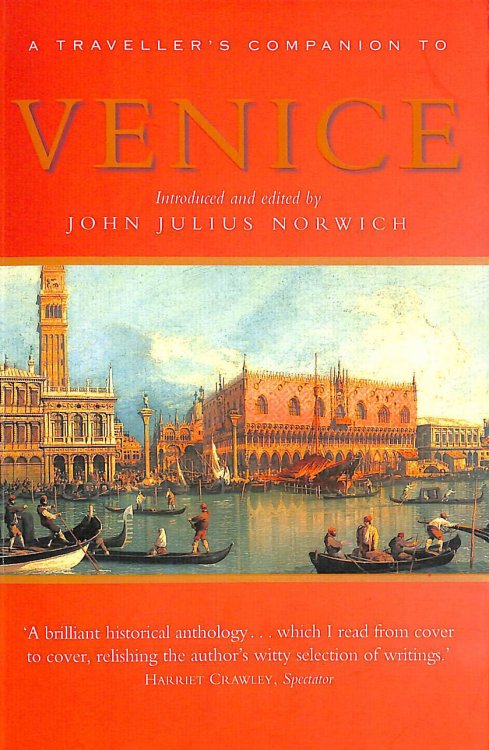 Venice, A Travellers Companion: A Traveller's Reader