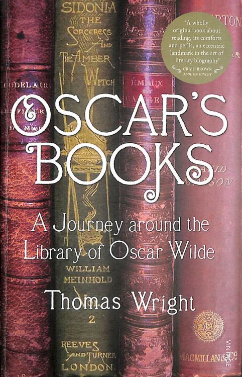 Oscar's Books: A Journey Around the Library of Oscar Wilde