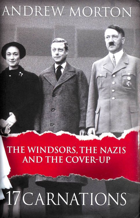 17 Carnations: The Windsors, The Nazis and The Cover-Up