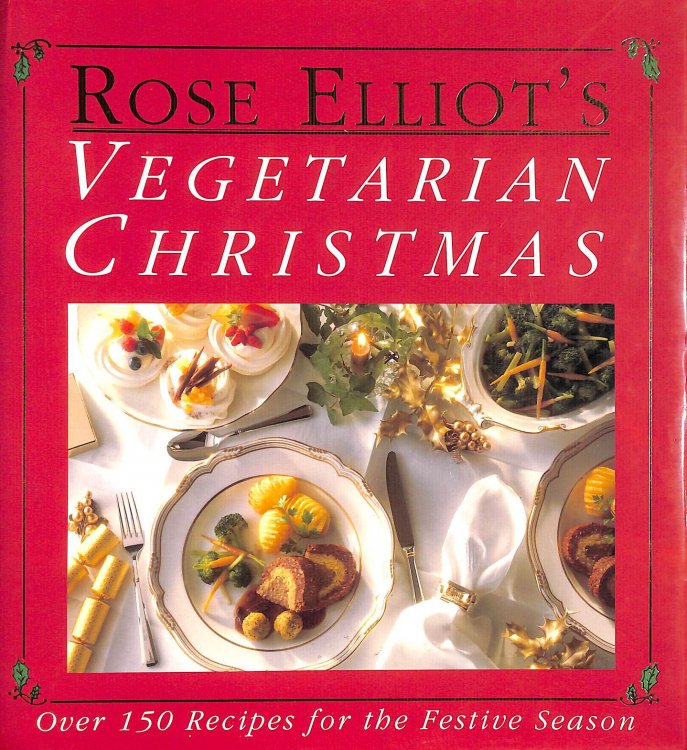 Rose Elliot's Vegetarian Christmas