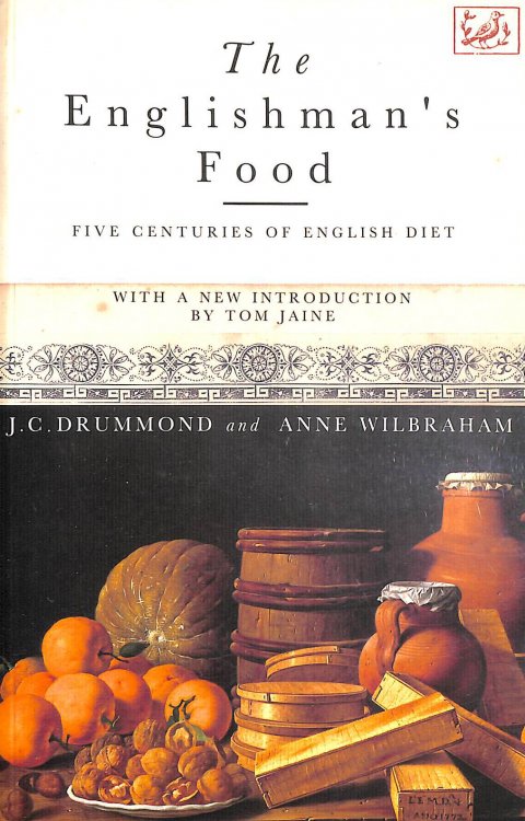 The Englishman's Food: Five Centuries of English Diet