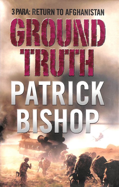 Ground Truth: 3 Para Return to Afghanistan