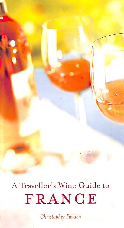 Traveller's Wine Guide to France