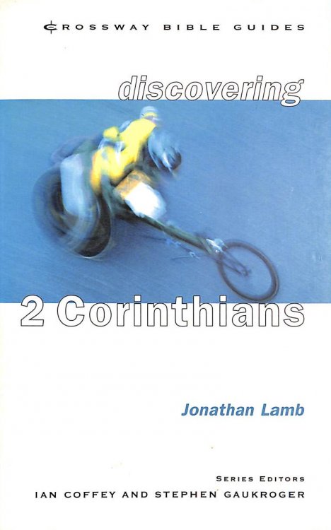 Discovering 2 Corinthians (Crossway Bible Guides)