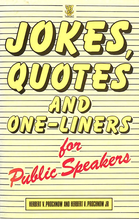 Jokes, Quotes and One Liners for Public Speakers