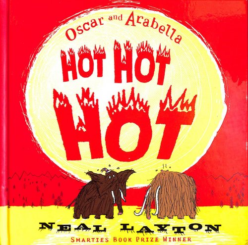 Oscar and Arabella: Oscar and Arabella Hot Hot Hot