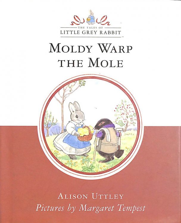 Moldy Warp the Mole (The Tales of Little Grey Rabbit)