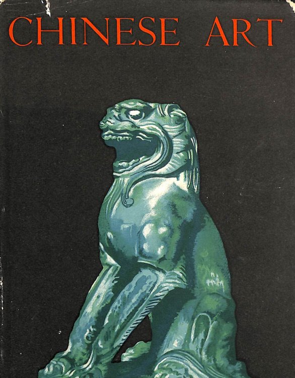 Chinese Art: An Introductory Handbook to Painting, Sculpture, Ceramics, Textiles, Bronzes & Minor Arts