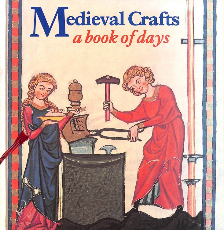 Medieval Crafts: A Book of Days
