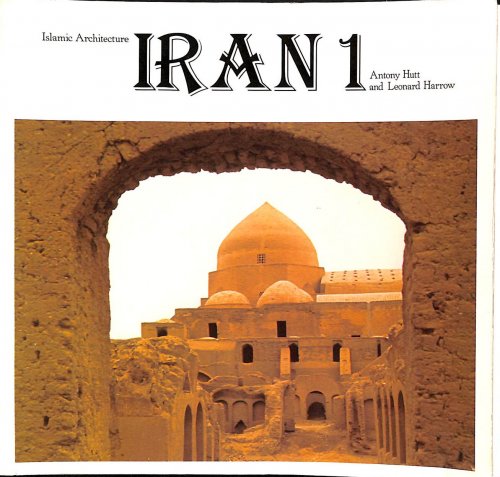 Iran: v. 1: 001 (Islamic Architecture S.)