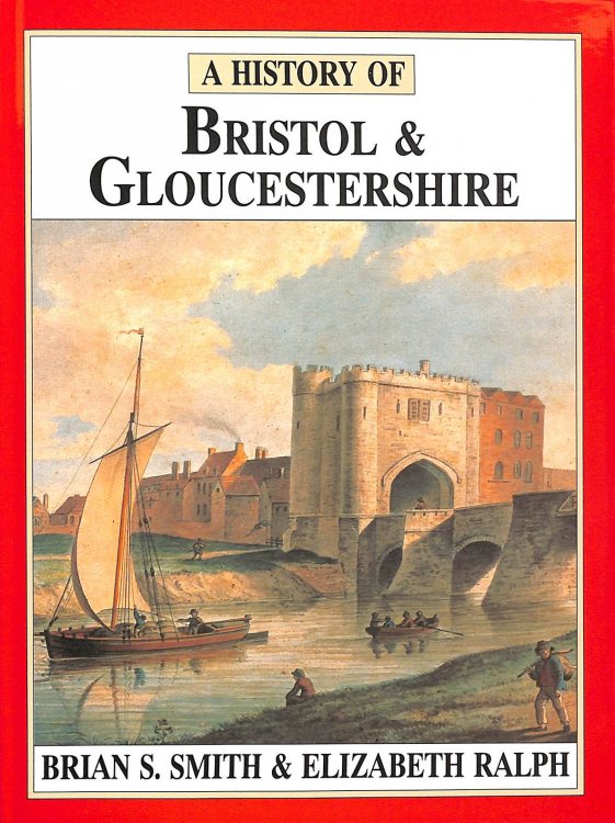 A History of Bristol & Gloucestershire