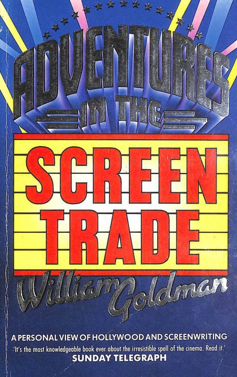 Adventures In The Screen Trade: A Personal View of Hollywood