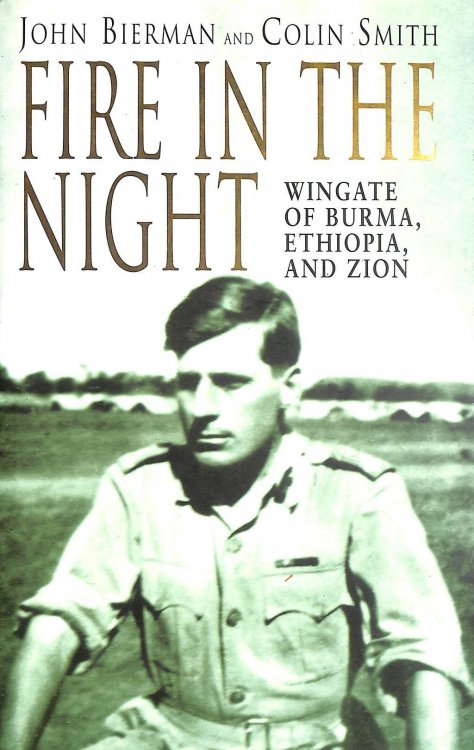 Fire in the Night: Wingate of Burma, Ethiopia, and Zion