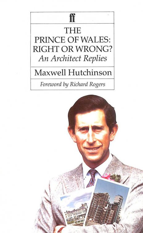 The Prince of Wales: Right or Wrong - An Architect Replies