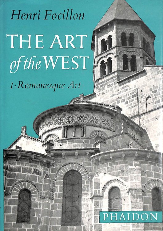 The Art of the West in the Middle Ages - Volume I: Romanesque Art