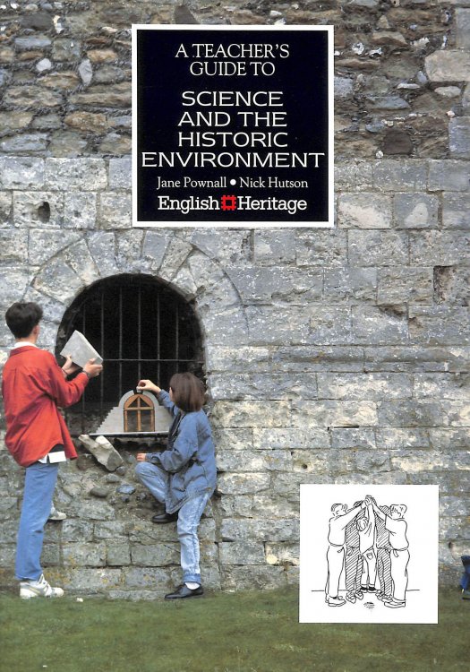 Teacher's Guide to Science and the Historic Environment (Education on Site)