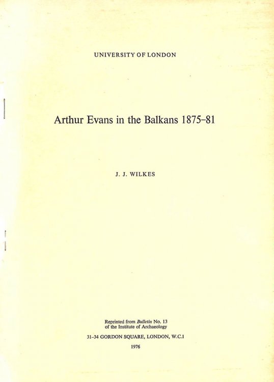 Arthur Evans in the Balkans 1875-81.