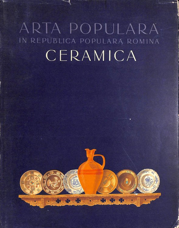 Arta Populara in Republica Populara Romina Ceramica