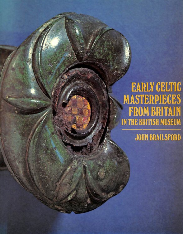 Early Celtic Masterpieces from Britain in the British Museum