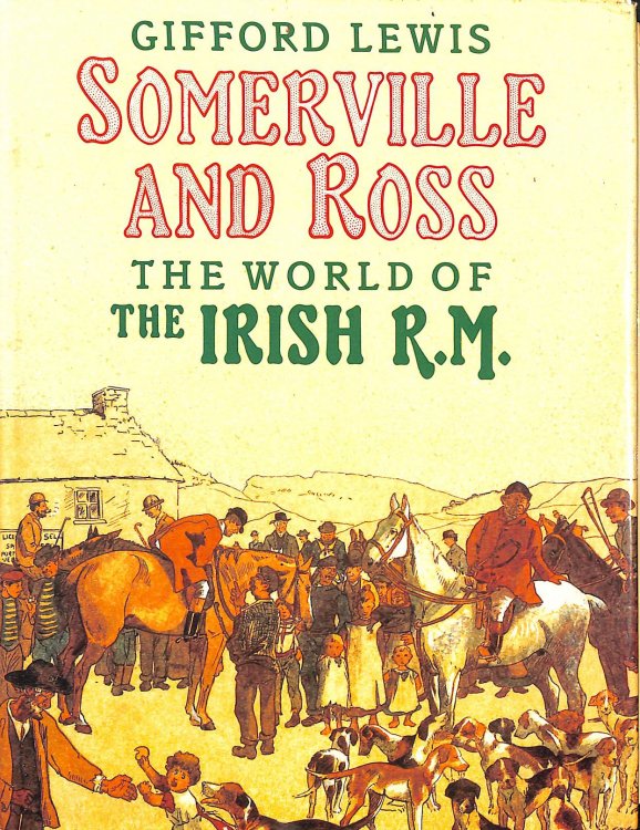 Somerville And Ross: The World of the Irish R.M.
